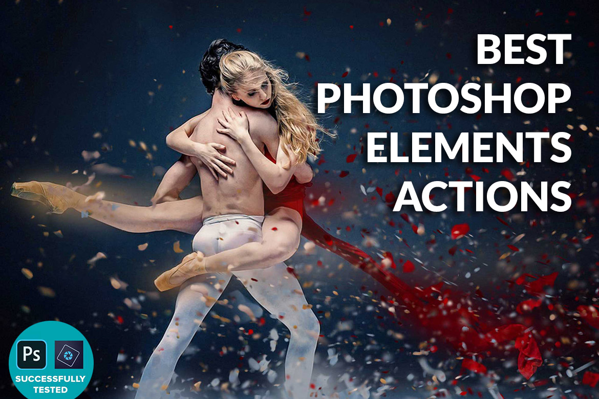 8 Best Actions For Photoshop  And Photoshop Elements